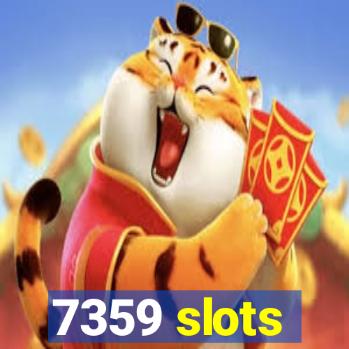 7359 slots